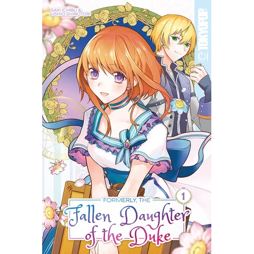 Formerly, the Fallen Daughter of the Duke, Volume 1 - Paperback