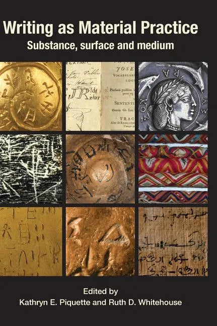 Writing as Material Practice: Substance, Surface and Medium - Hardcover