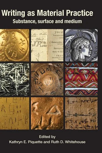 Writing as Material Practice: Substance, Surface and Medium - Hardcover