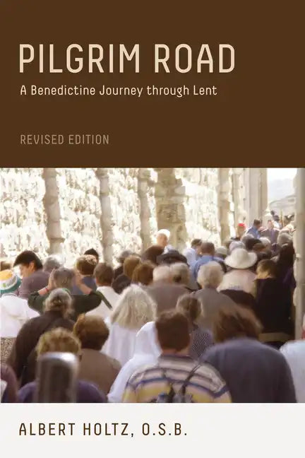 Pilgrim Road: A Benedictine Journey Through Lent - Paperback