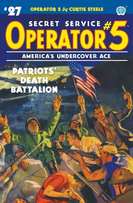 Operator 5 #27: Patriots' Death Battalion - Paperback