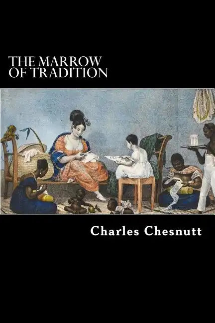 The Marrow of Tradition - Paperback