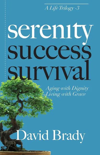 Serenity: Aging With Dignity, Living With Grace - Paperback