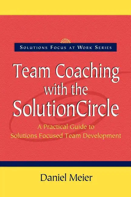 Team Coaching with the Solution Circle - Paperback