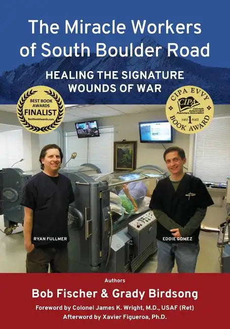 The Miracle Workers of South Boulder Road: Healing the Signature Wounds of War - Paperback