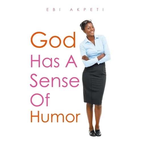 God Has A Sense of Humor - Paperback