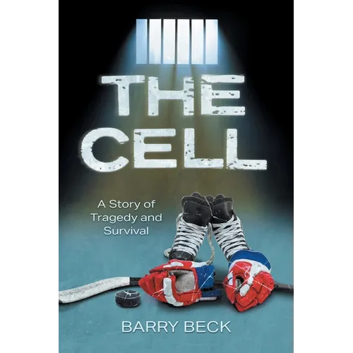 The Cell: A Story Of Tragedy And Survival - Hardcover