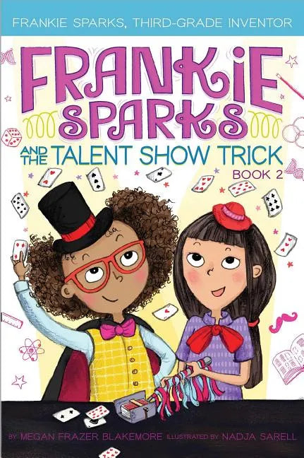 Frankie Sparks and the Talent Show Trick - Hardcover
