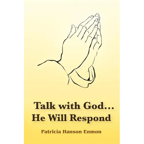 Talk with God...He Will Respond - Paperback