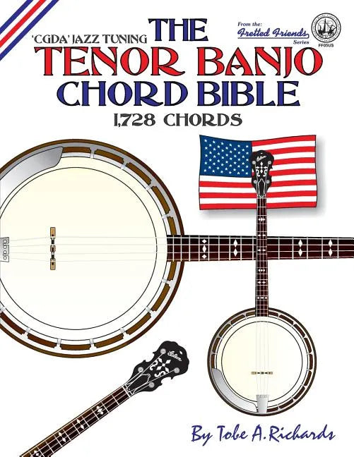 The Tenor Banjo Chord Bible: CGDA Standard 'Jazz' Tuning 1,728 Chords - Paperback