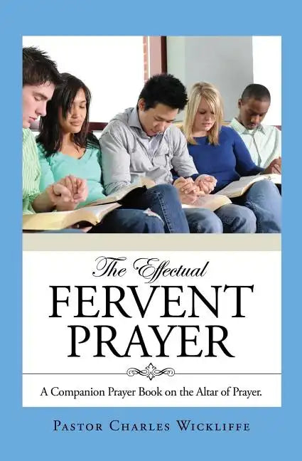 The Effectual Fervent Prayer - Paperback