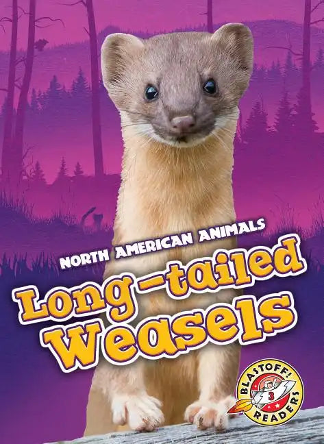 Long-Tailed Weasels - Library Binding