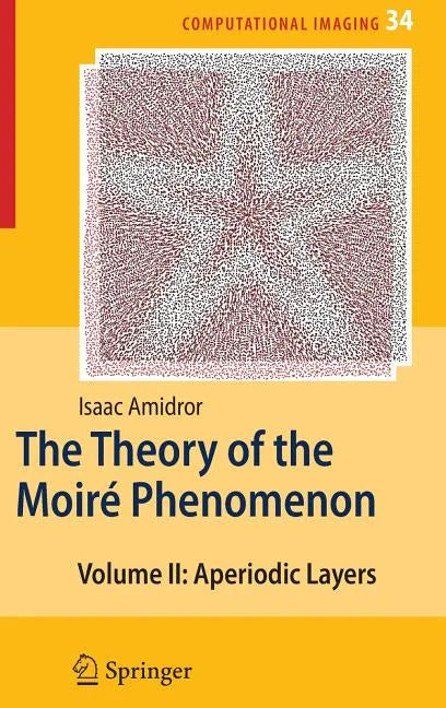 The Theory of the Moiré Phenomenon: Volume II Aperiodic Layers - Hardcover