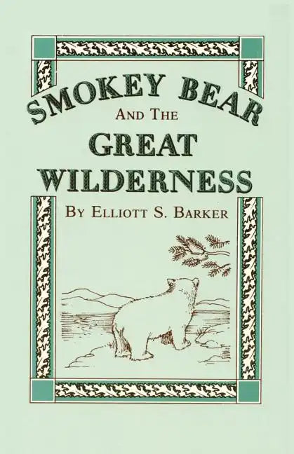 Smokey Bear and the Great Wilderness - Paperback