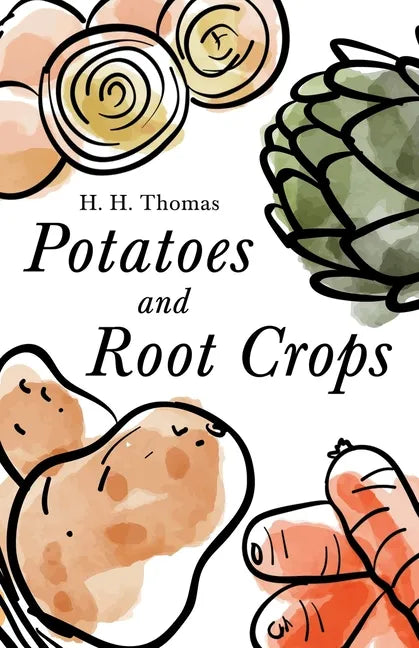 Potatoes and Root Crops - Paperback