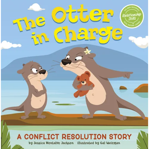 The Otter in Charge: A Conflict Resolution Story - Hardcover