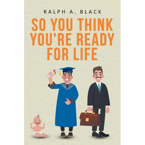 So You Think You're Ready for Life - Paperback
