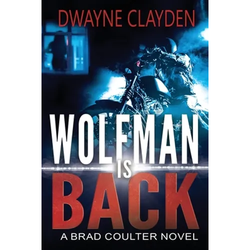 Wolfman is Back: A Brad Coulter Novel - Paperback