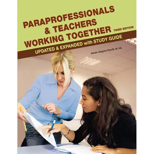 Paraprofessionals and Teachers Working Together 3rd Edition - Paperback