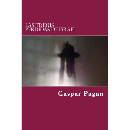 Las Tribus Perdidas de Israel: Vida de Jesus - Paperback