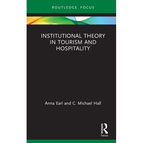 Institutional Theory in Tourism and Hospitality - Hardcover