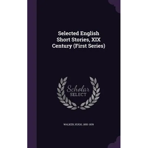 Selected English Short Stories, XIX Century (First Series) - Hardcover