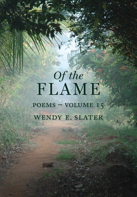 Of the Flame: Poems Volume 15 - Paperback