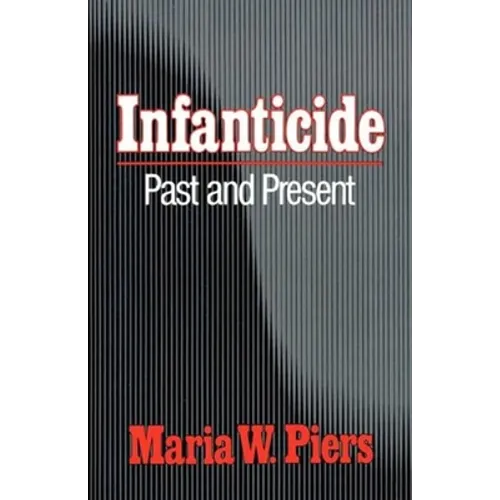 Infanticide: Past and Present - Paperback