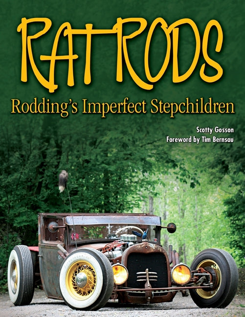 Rat Rods: Rodding's Imperfect Stepchildren - Paperback