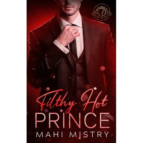 Filthy Hot Prince: Steamy Shy Girl Alpha Prince Royal Romance - Paperback