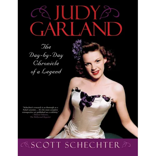 Judy Garland: The Day-by-Day Chronicle of a Legend - Paperback