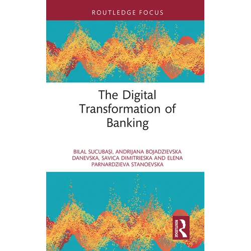 The Digital Transformation of Banking - Hardcover