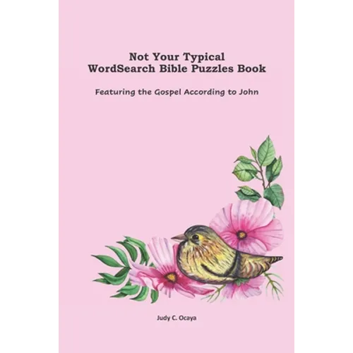 Not Your Typical WordSearch Bible Puzzles Book: Featuring the Gospel According to John - Paperback