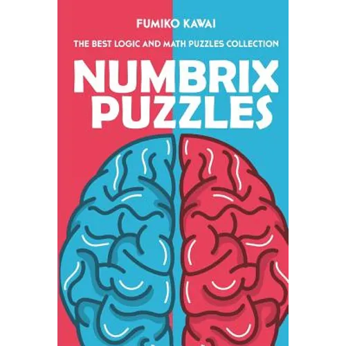Numbrix Puzzles: The Best Logic and Math Puzzles Collection