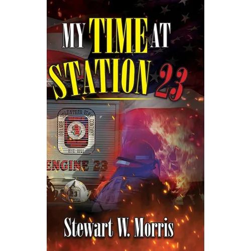 My Time at Station 23 - Hardcover
