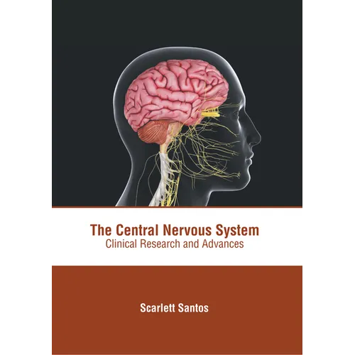 The Central Nervous System: Clinical Research and Advances - Hardcover