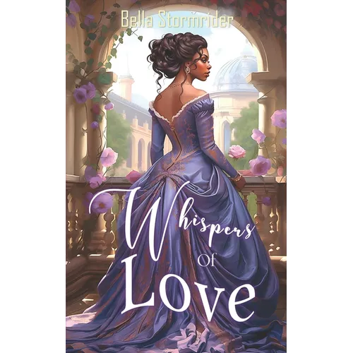 Whispers Of Love: A Clean Victorian Romance (Short Read Books) - Paperback