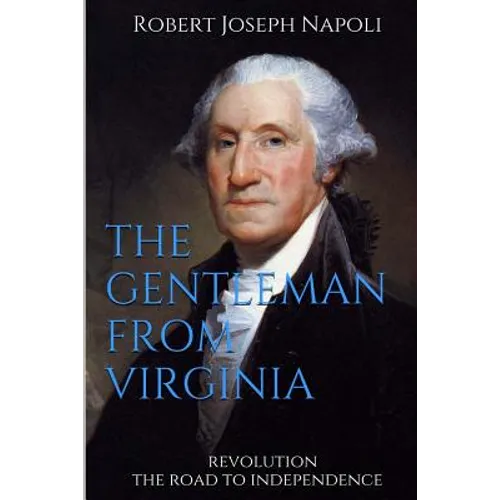 The Gentleman from Virginia: Version II historical fictoin narrative only - Paperback