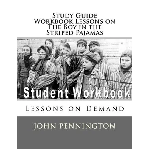 Study Guide Workbook Lessons on The Boy in the Striped Pajamas: Lessons on Demand - Paperback