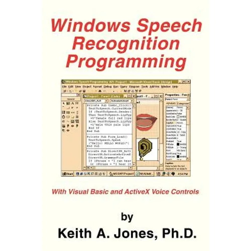 Windows Speech Recognition Programming: With Visual Basic and ActiveX Voice Controls - Paperback