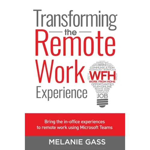 Transforming the Remote Work Experience - Paperback
