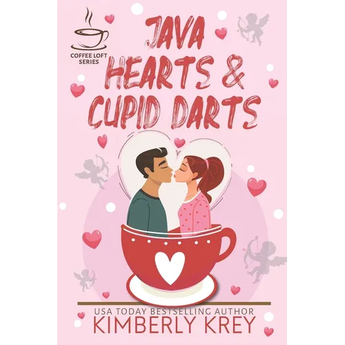 Java Hearts & Cupid Darts (The Coffee Loft Series) - Paperback