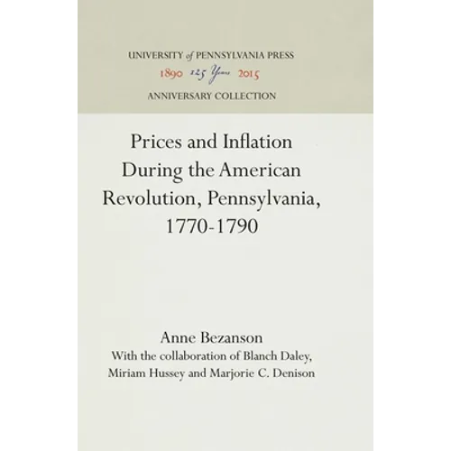 Prices and Inflation During the American Revolution, Pennsylvania, 1770-1790 - Hardcover