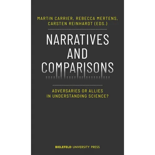 Narratives and Comparisons: Adversaries or Allies in Understanding Science? - Paperback
