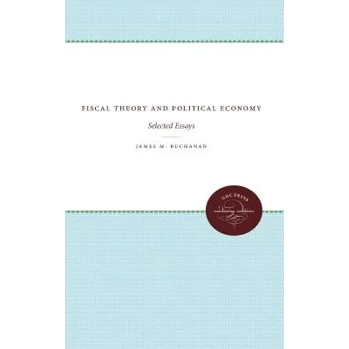 Fiscal Theory and Political Economy: Selected Essays - Paperback