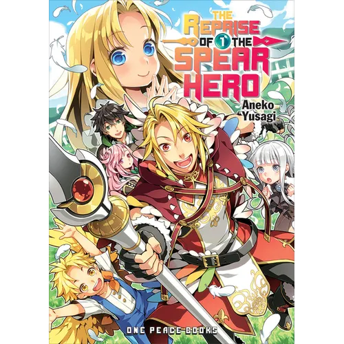 The Reprise of the Spear Hero Volume 1: Light Novel - Paperback