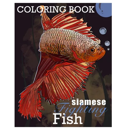 Siamese Fighting Fish Betta Fish Coloring Book: Learn Fun Facts about B splendors - Paperback