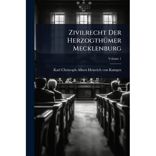 Zivilrecht Der HerzogthÃ1/4mer Mecklenburg - Paperback