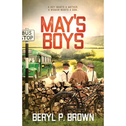 May's Boys: A boy wants a mother, a woman wants a son... - Paperback