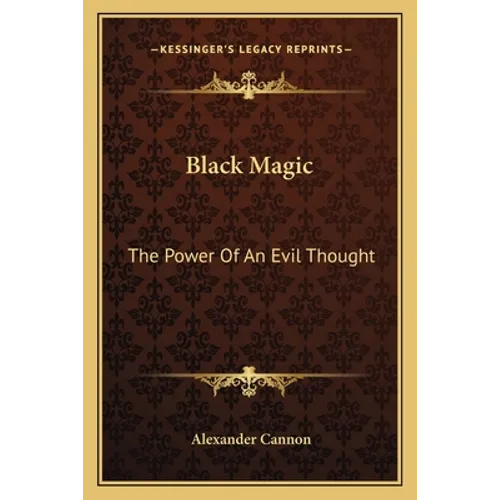 Black Magic: The Power Of An Evil Thought - Paperback